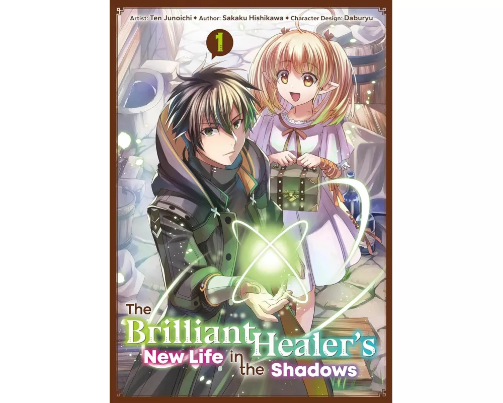 The Brilliant Healer's New Life in the Shadows: Volume 1 (Manga)