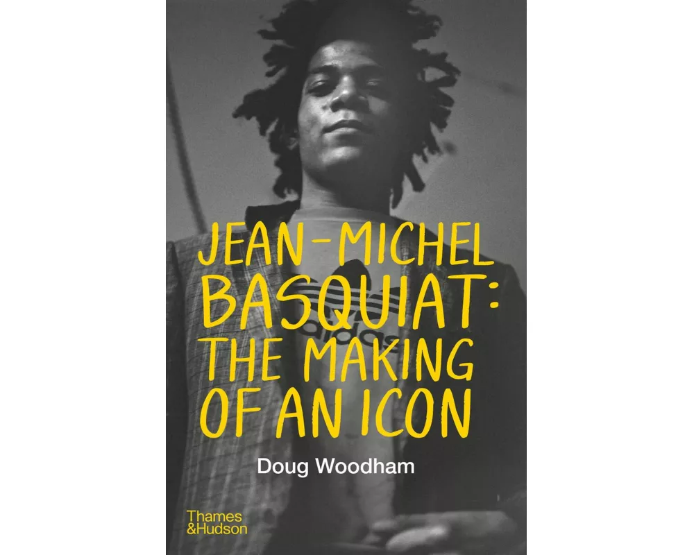 Jean-Michel Basquiat: The Making of an Icon