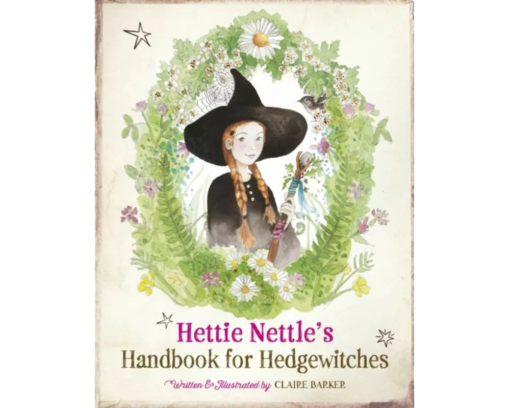 Hettie Nettle's Handbook for Hedgewitches