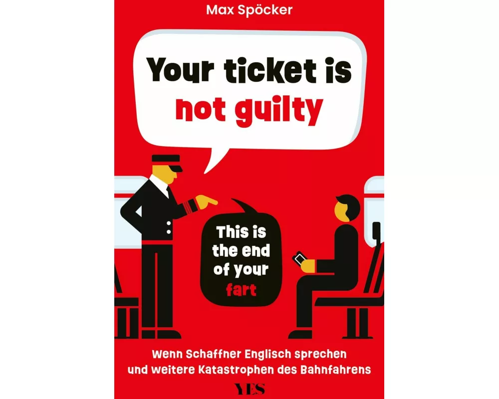 Your ticket is not guilty. This is the end of your fart