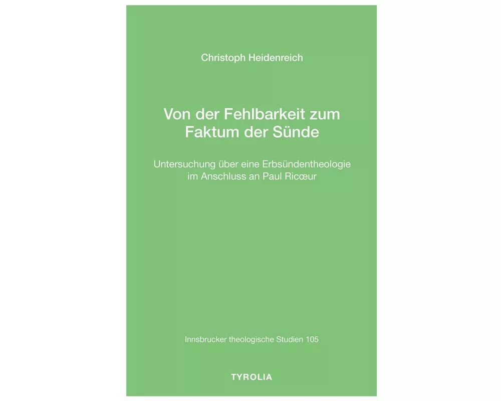 Von der Fehlbarkeit zum Faktum der Sünde