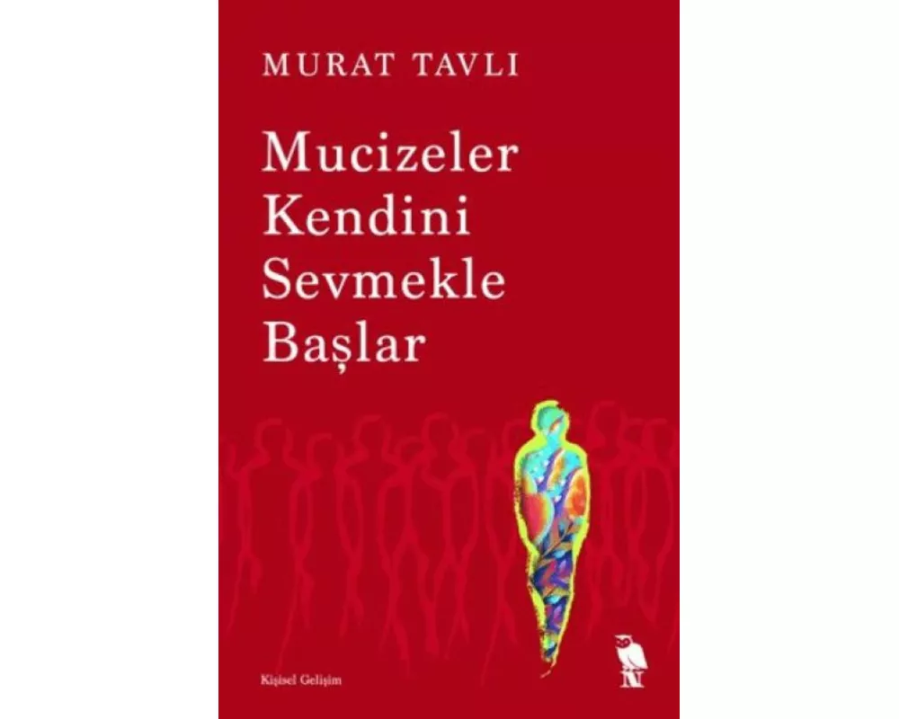 Mucizeler Kendini Sevmekle Baslar