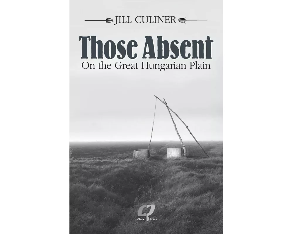 Those Absent On the Great Hungarian Plain