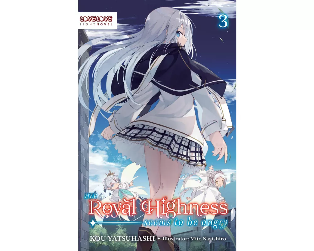 Her Royal Highness Seems to Be Angry, Volume 3 (Light Novel)