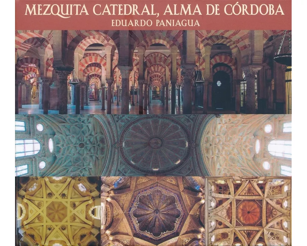 Mezquita Catedral,Alma De C¢rdoba