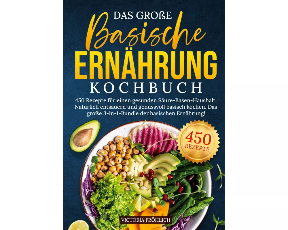 Das große Basische Ernährung Kochbuch