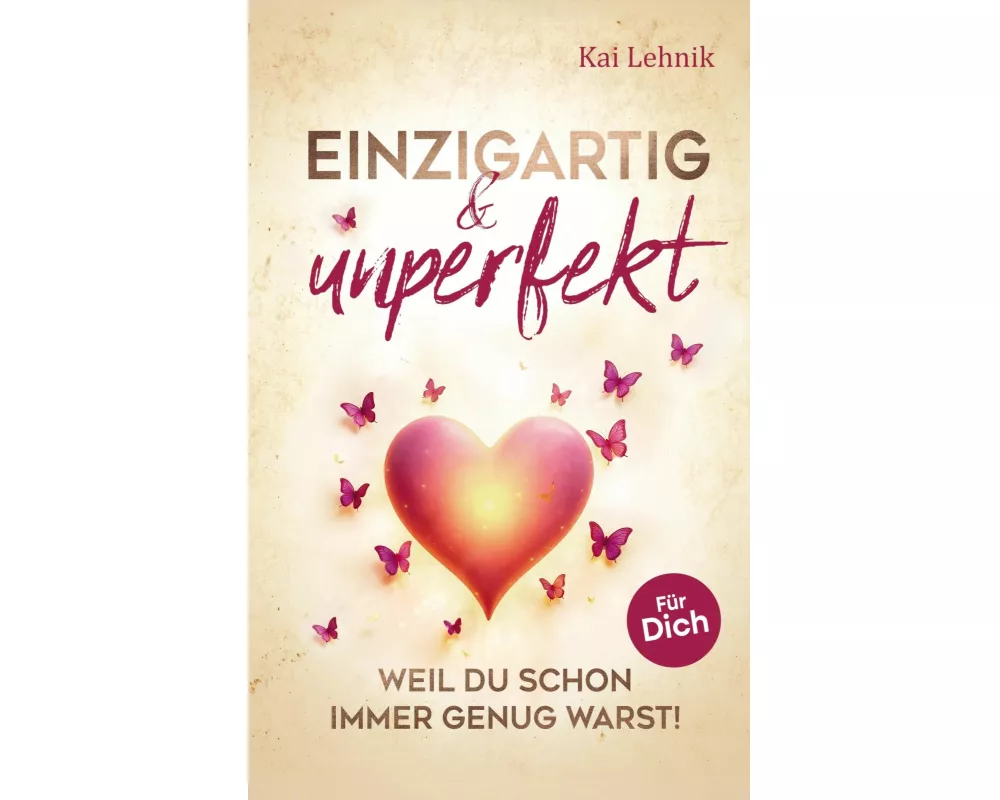 Einzigartig & unperfekt