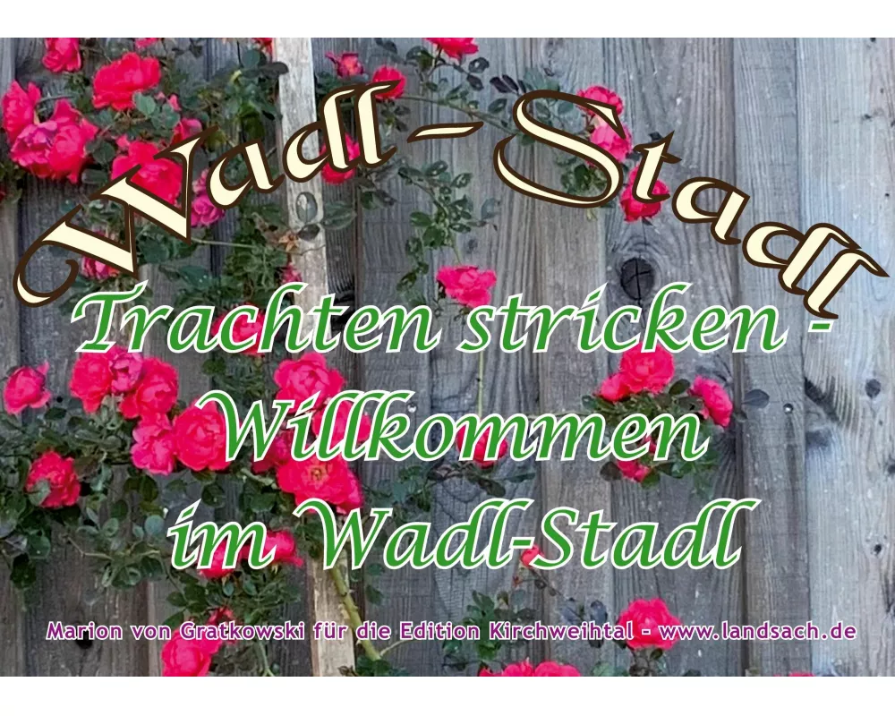 Trachten stricken - Willkommen im Wadl-Stadl