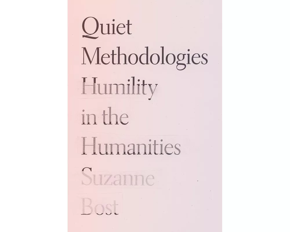 Quiet Methodologies