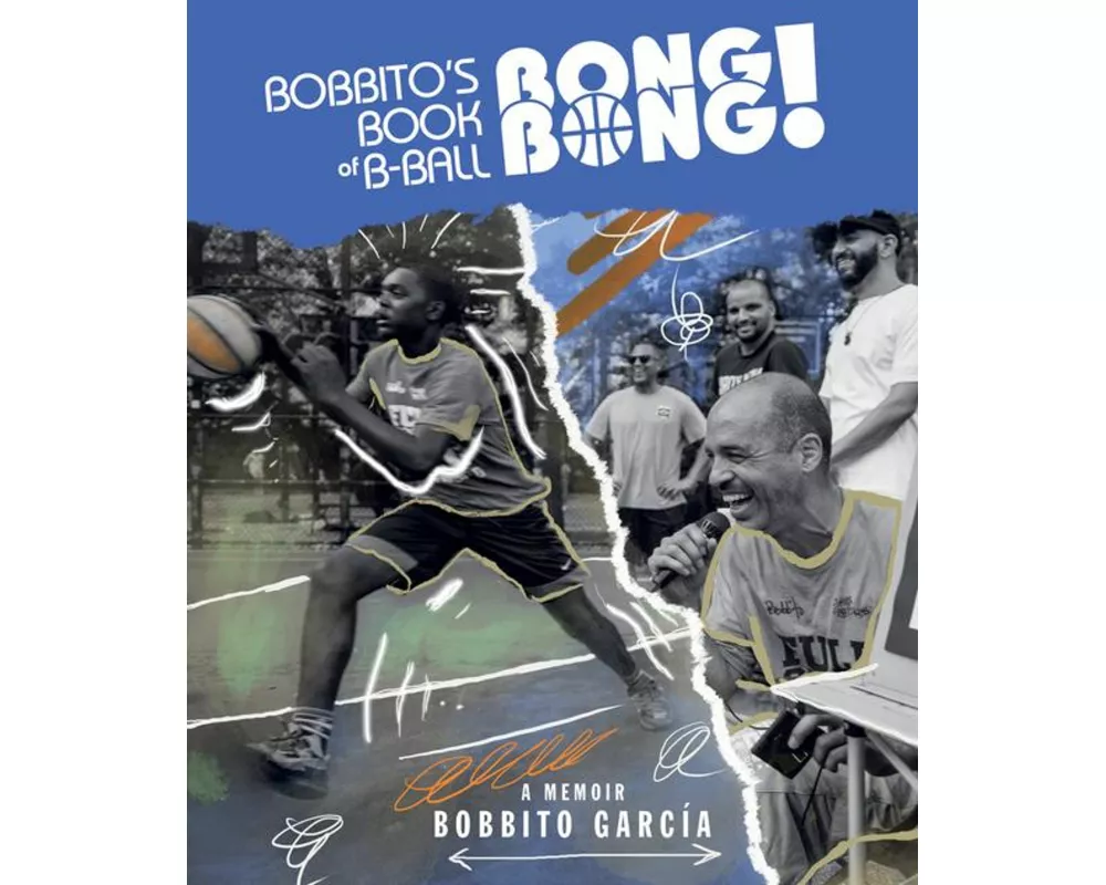 Bobbito's Book of B-Ball Bong Bong!