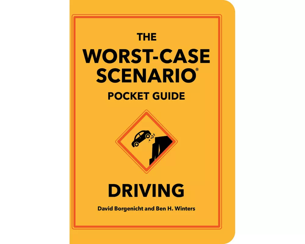 The Worst-Case Scenario Pocket Guide: Driving