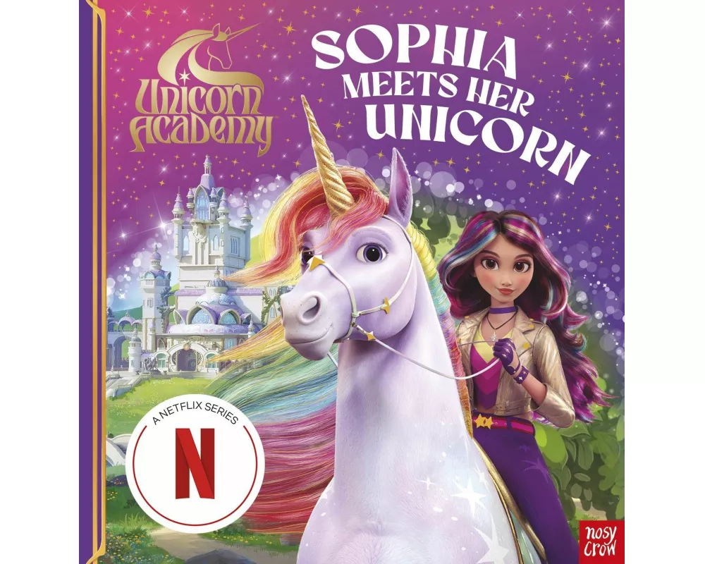 Unicorn Academy: Sophia Meets Her Unicorn