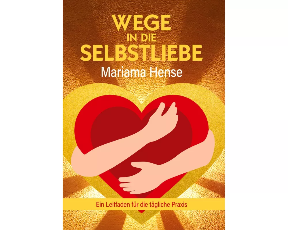 Wege in die Selbstliebe