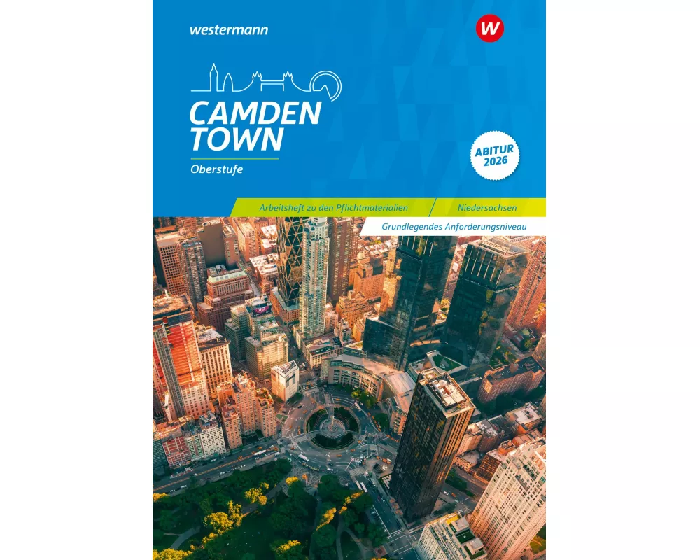 Camden Town Oberstufe. Arbeitsheft zu den Pflichtmaterialien Abitur 2026: Grundlegendes Anforderungsniveau