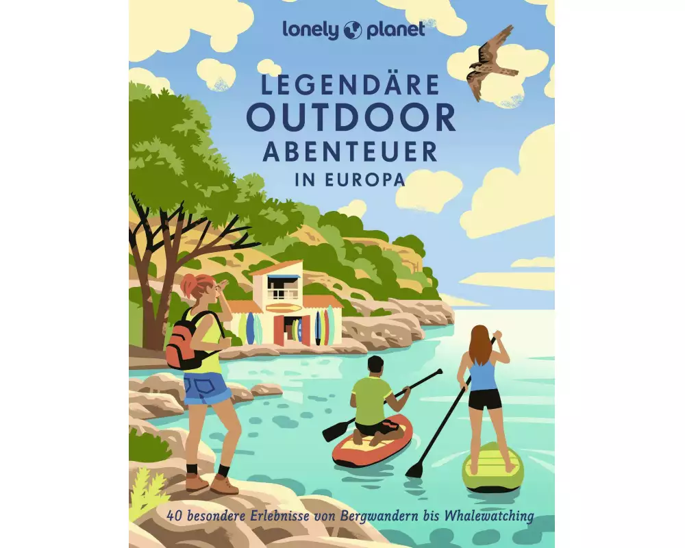 Lonely Planet Bildband Legendäre Outdoorabenteuer in Europa