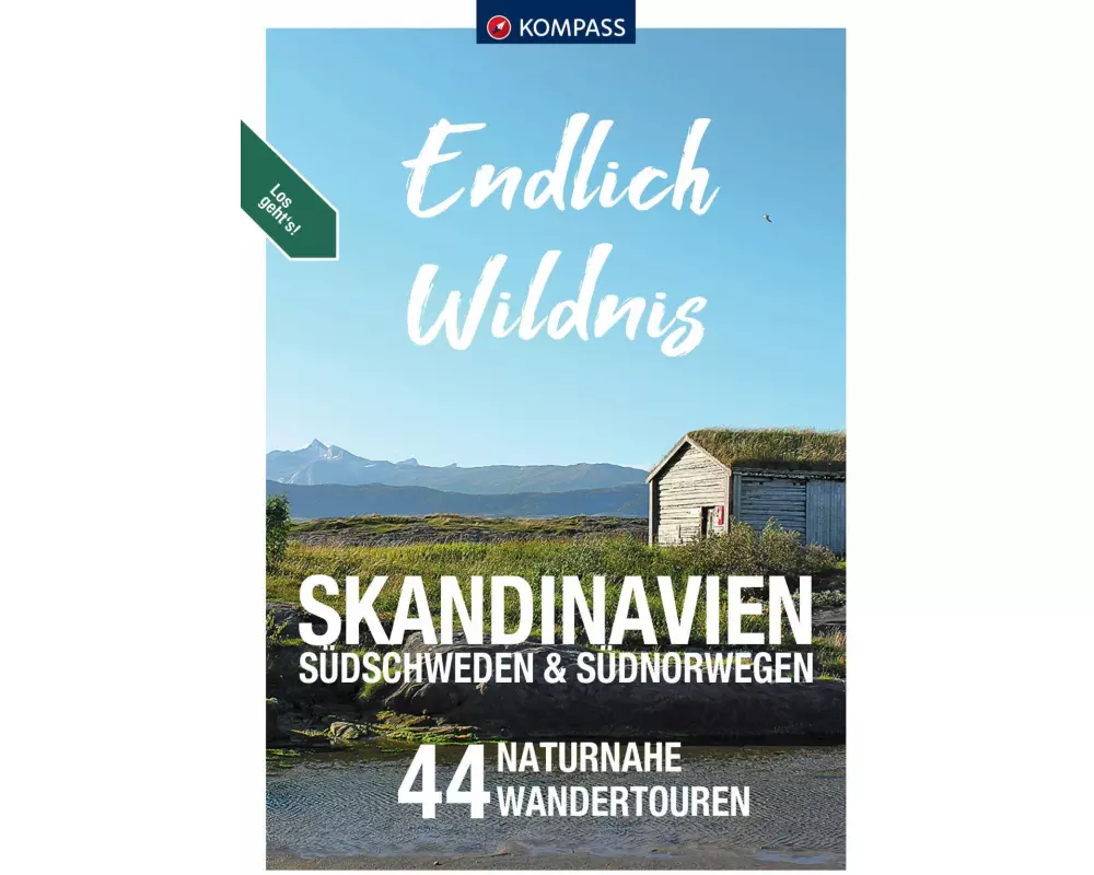 KOMPASS Endlich Wildnis - Skandinavien, Südschweden & Südnorwegen