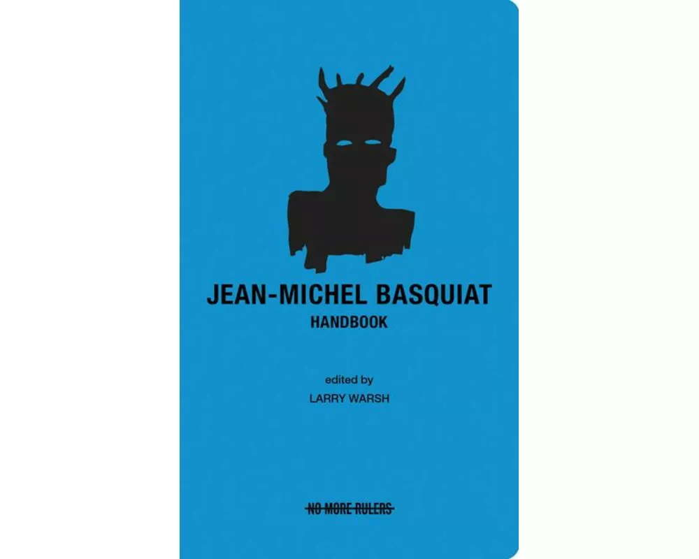 Jean-Michel Basquiat Handbook