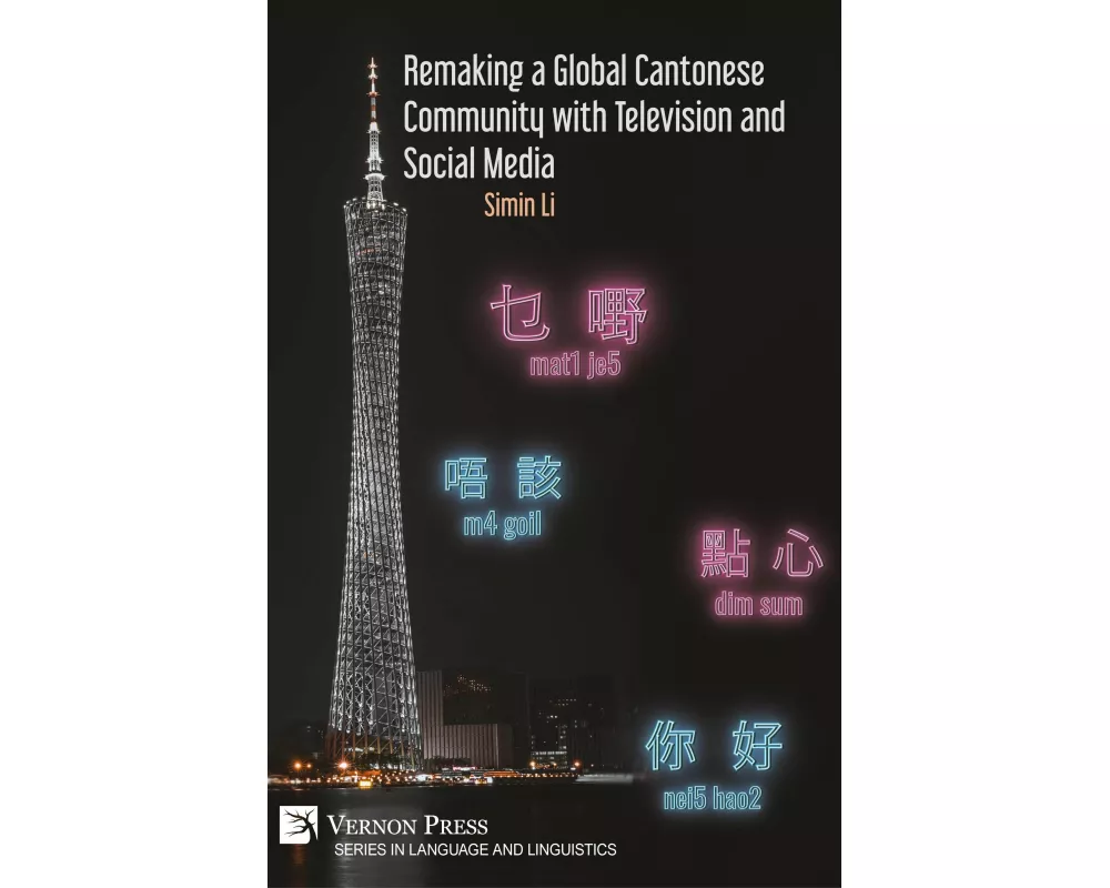 Remaking a Global Cantonese Community with Television and Social Media