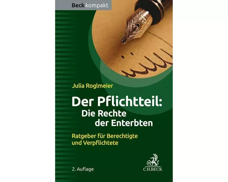 Der Pflichtteil: Die Rechte der Enterbten