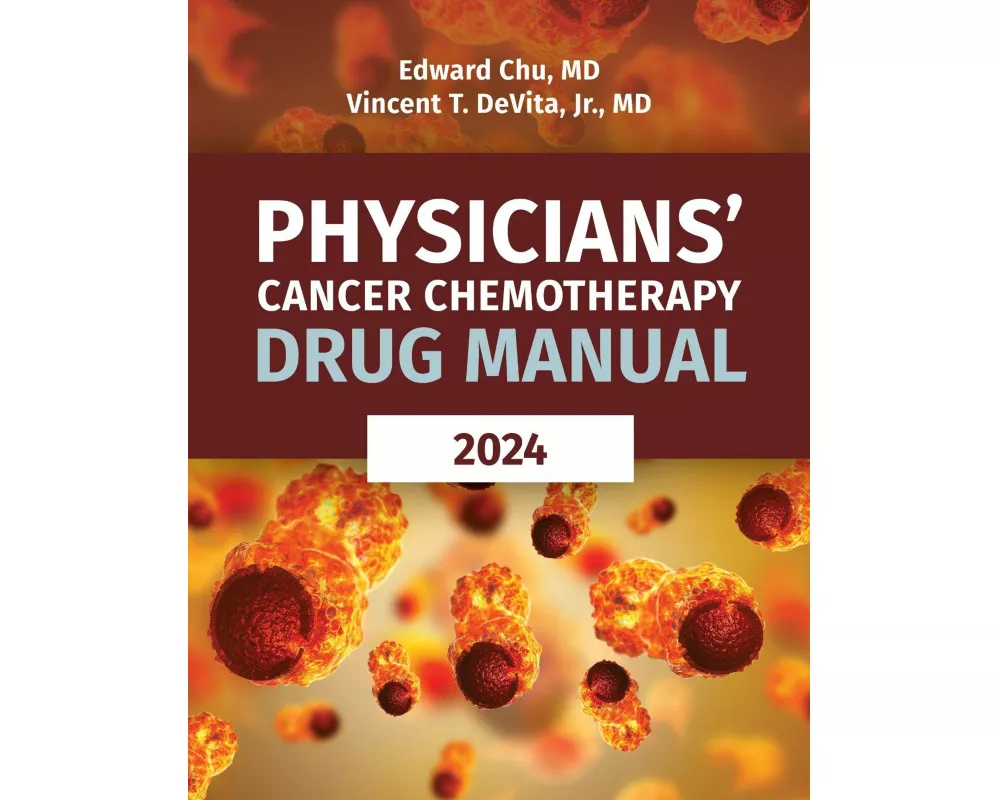 Physicians' Cancer Chemotherapy Drug Manual 2024