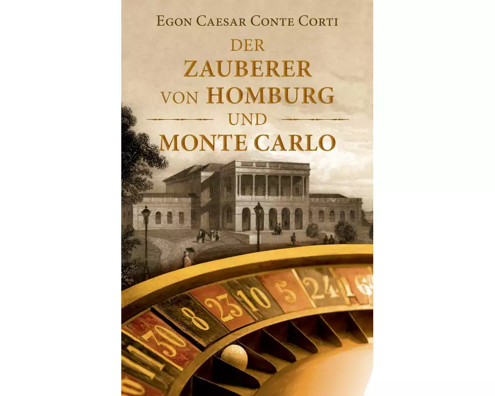 Der Zauberer von Homburg und Monte Carlo