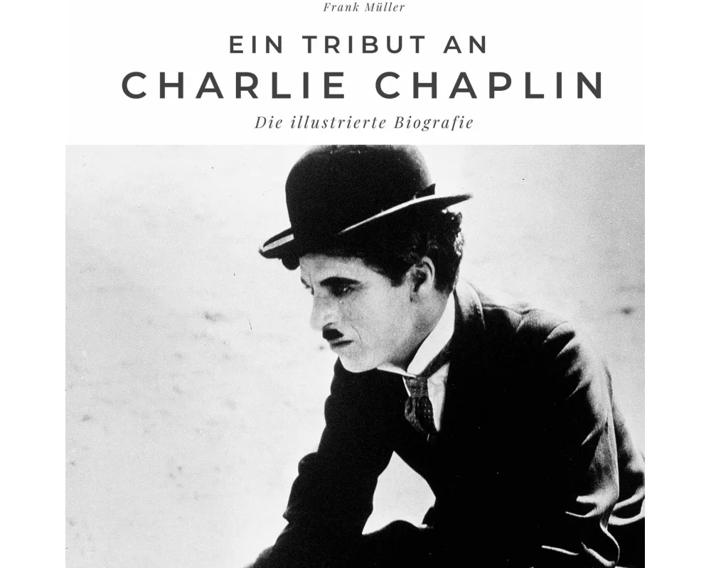 Ein Tribut an <br> Charlie Chaplin