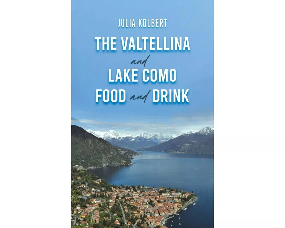 The Valtellina and Lake Como Food and Drink