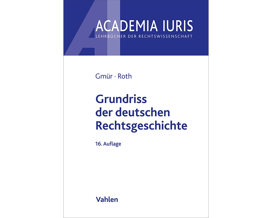 Grundriss der deutschen Rechtsgeschichte