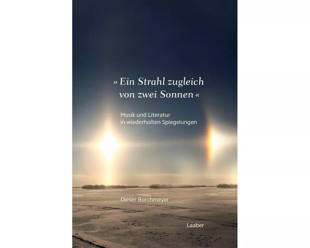 'Ein Strahl zugleich von zwei Sonnen ...'