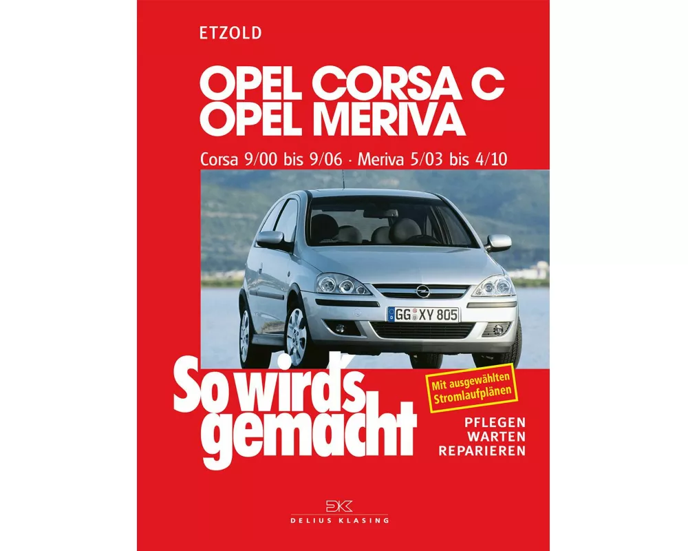 Opel Corsa C 9/00 bis 9/06, Opel Meriva 5/03 bis 4/10