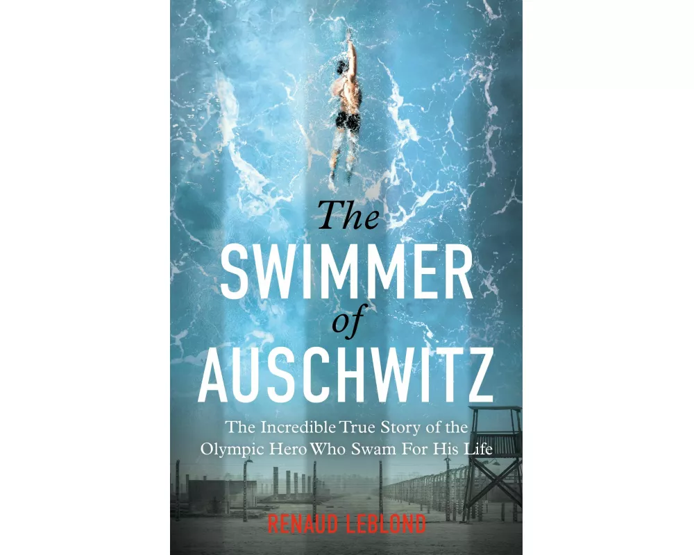The Swimmer of Auschwitz