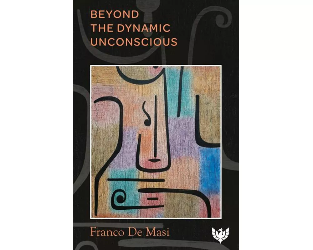 Beyond the Dynamic Unconscious