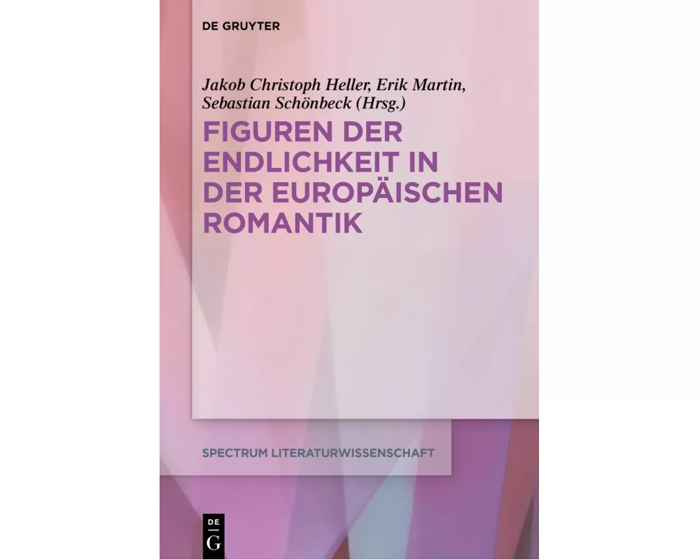 Figuren der Endlichkeit in der Europäischen Romantik