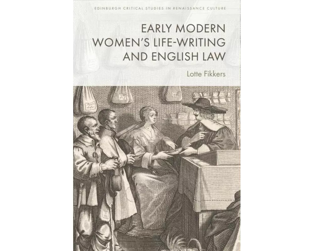 Early Modern Women’s Life-Writing and English Law