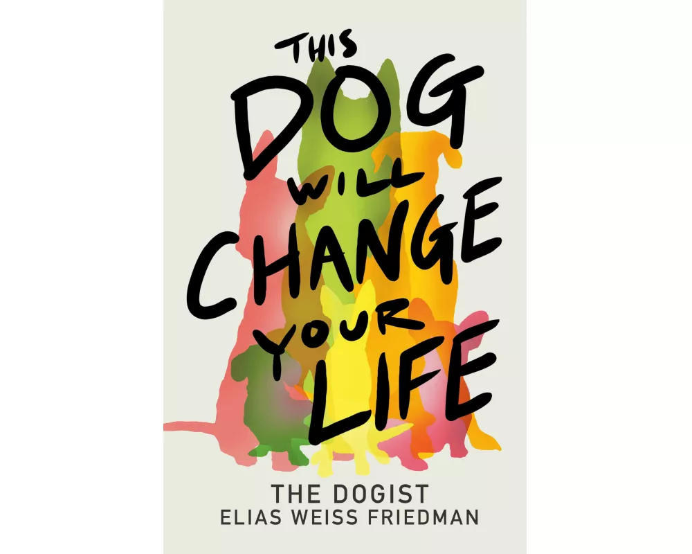 This Dog Will Change Your Life