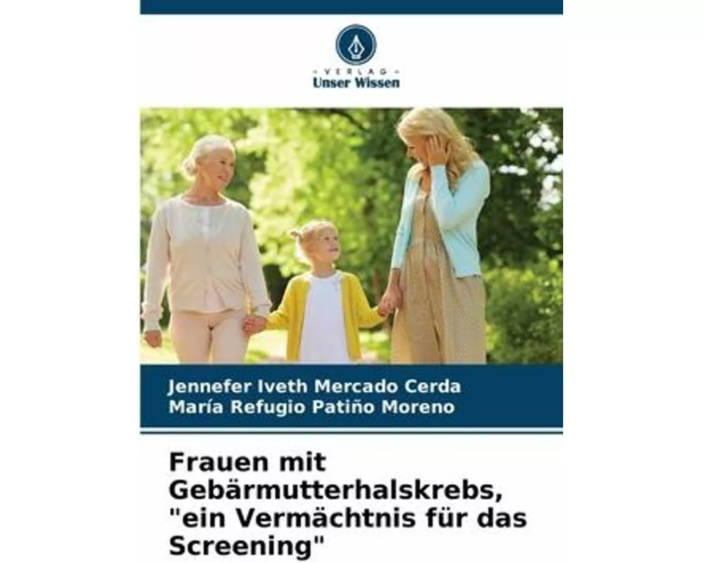 Frauen mit Gebärmutterhalskrebs, "ein Vermächtnis für das Screening"