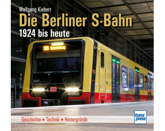 Die Berliner S-Bahn 1924 bis heute
