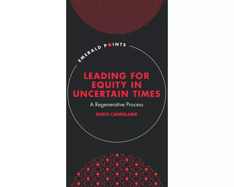 Leading for Equity in Uncertain Times