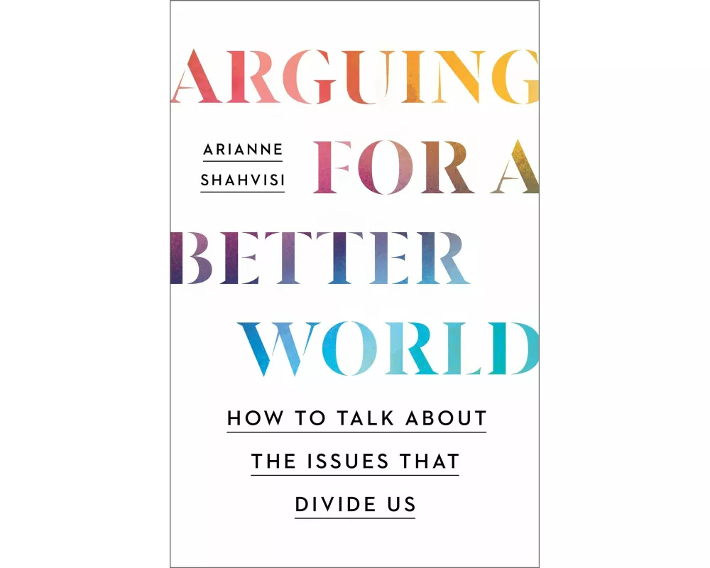 Arguing for a Better World