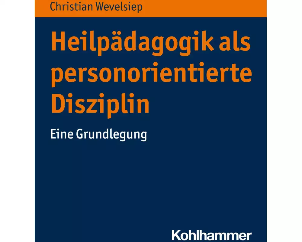 Heilpädagogik als personorientierte Disziplin