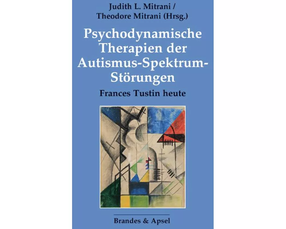 Psychodynamische Therapien der Autismus-Spektrum-Störungen