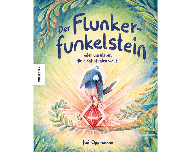 Der Flunkerfunkelstein oder die Elster, die nicht stehlen wollte