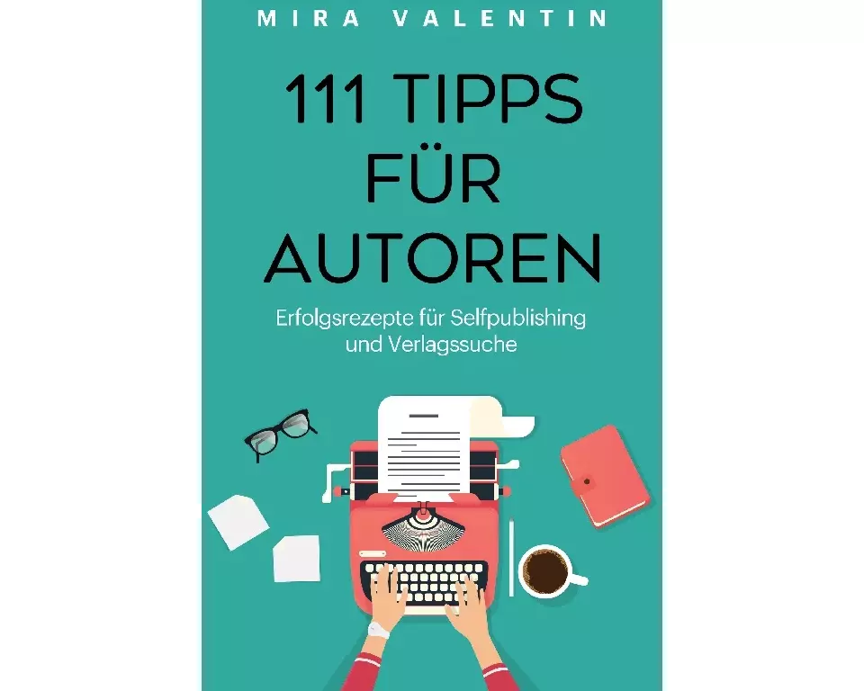 111 Tipps für Autoren