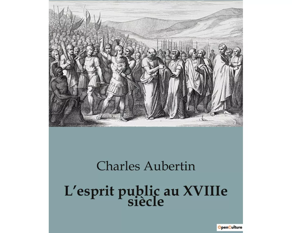 L'esprit public au XVIIIe siècle