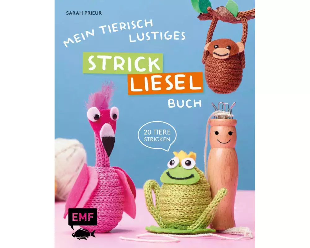 Mein tierisch-lustiges Strickliesel-Buch