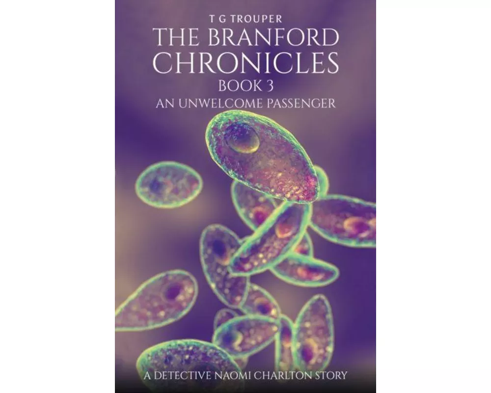 The Branford Chronicles Book 3: An Unwelcome Passenger