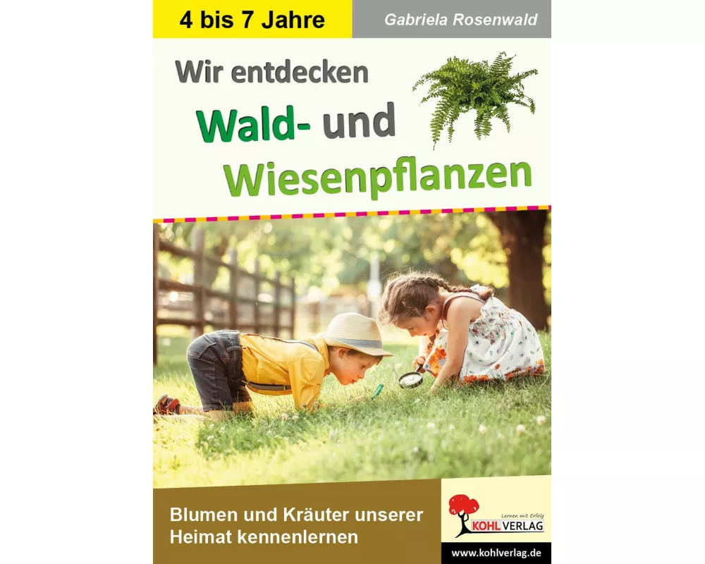 Wir entdecken Wald- und Wiesenpflanzen
