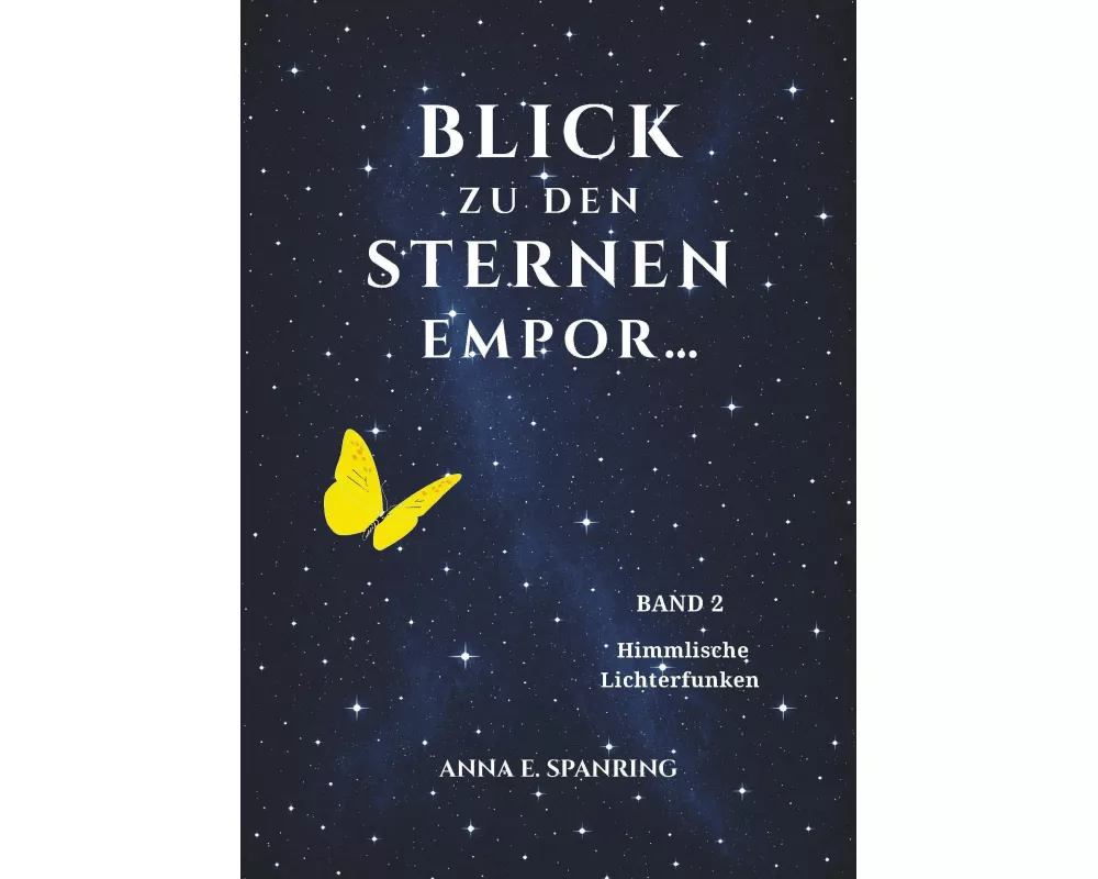 Blick zu den Sternen empor... Band 2