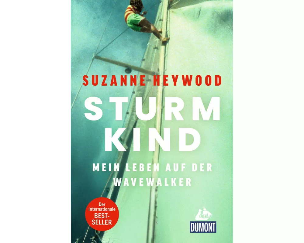 Sturmkind. Mein Leben auf der Wavewalker