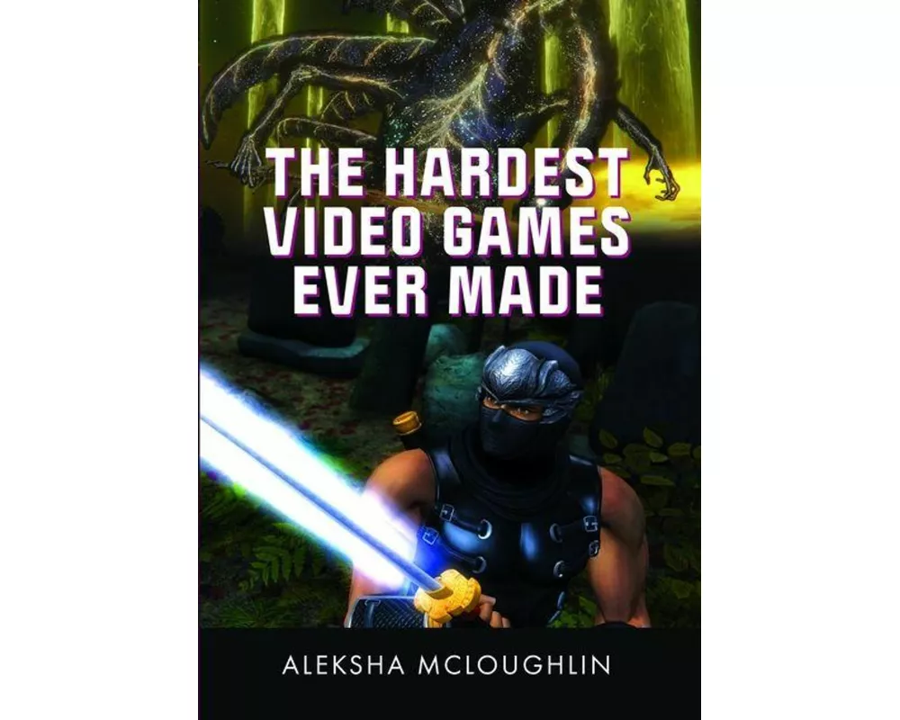 The Hardest Video Games Ever Made